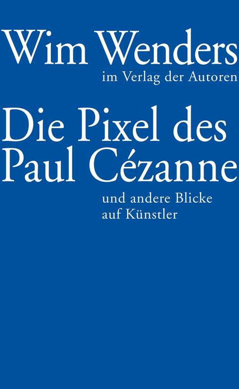 Die Pixel des Paul Cézanne und andere Blicke auf Künstler