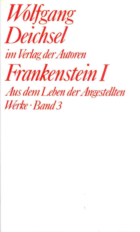 Frankenstein I. Aus dem Leben der Angestellten