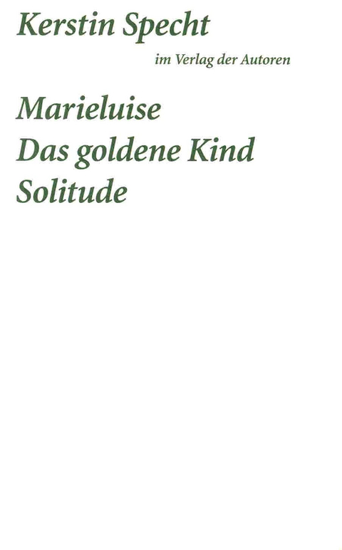 Marieluise / Das goldene Kind / Solitude